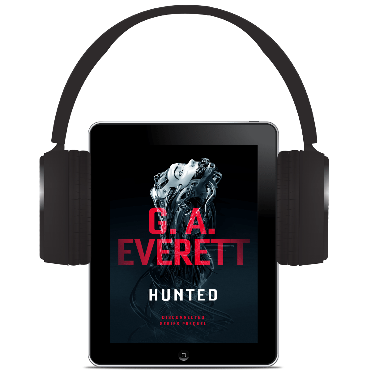 Hunted by GA Everett Disconnected Series Prequel Science Fiction Audiobook