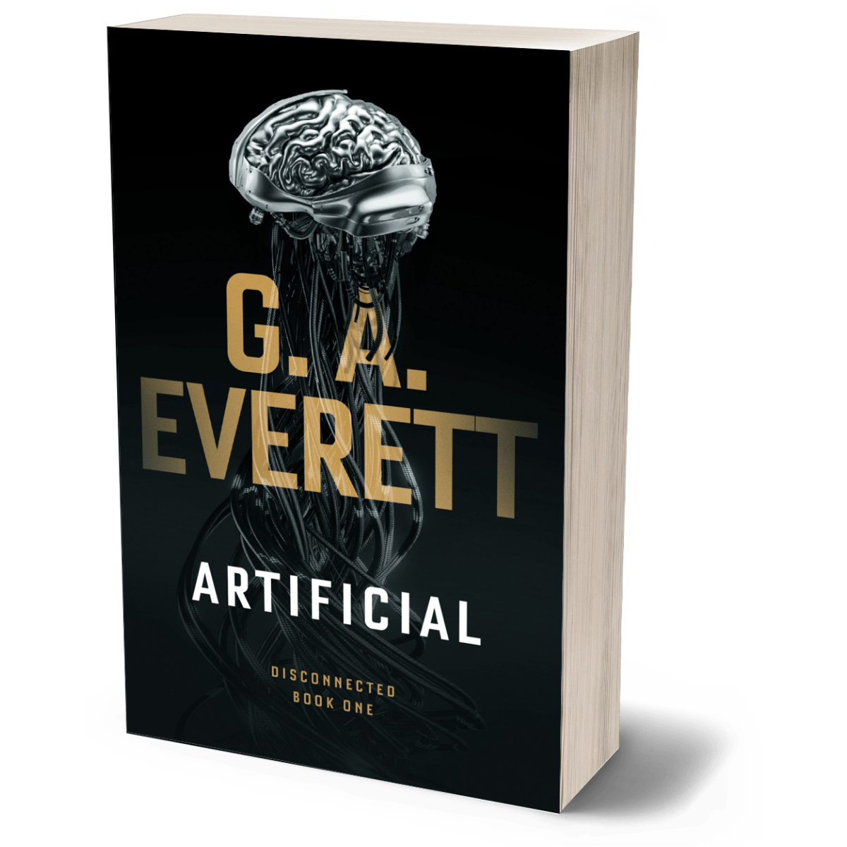Artificial by GA Everett Disconnected Book 1 PAPERBACK science fiction AI