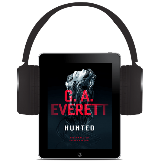 Hunted by GA Everett Disconnected Series Prequel Science Fiction Audiobook