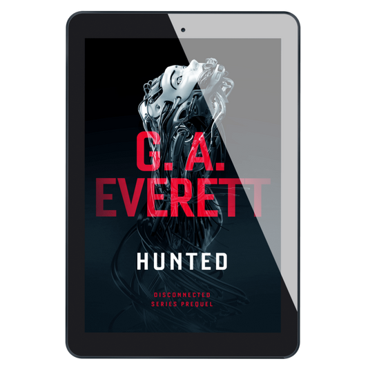 Disconnected series prequel Hunted by GA Everett science fiction sci-fi ebook