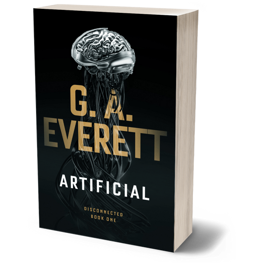 Artificial by GA Everett Disconnected Book 1 PAPERBACK science fiction AI