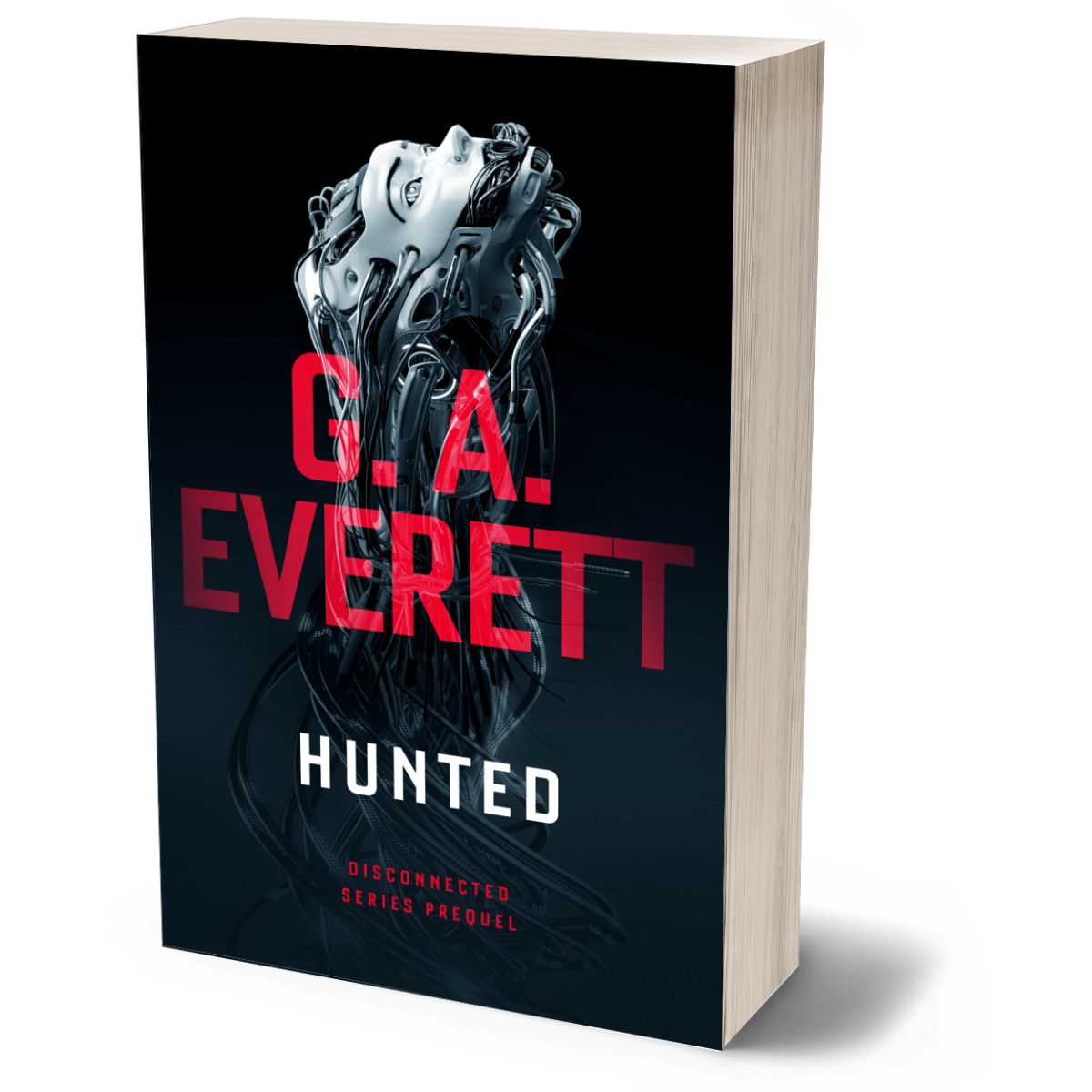 Hunted by GA Everett Disconnected series prequel science fiction AI 