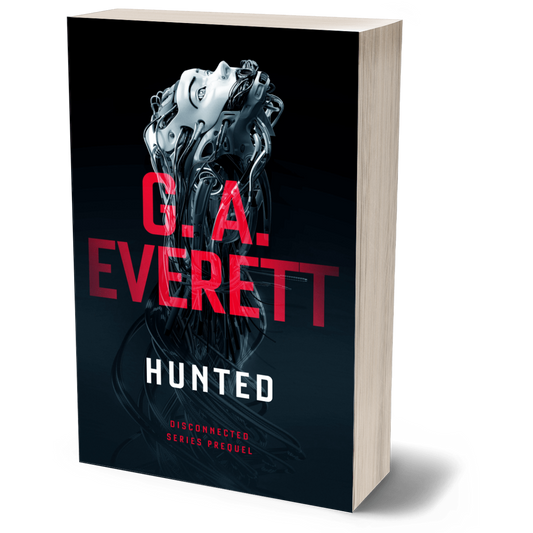 Hunted by GA Everett Disconnected series prequel science fiction AI 